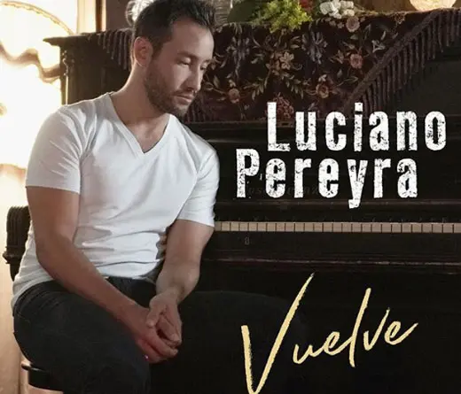 Mientras la rompe con su gira, Luciano Pereyra estrena el video de Vuelve.